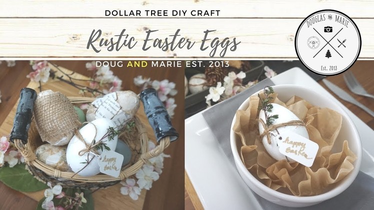 DOLLAR TREE DIY: FARMHOUSE RUSTIC EASTER EGGS [Doug&Marie At Home]