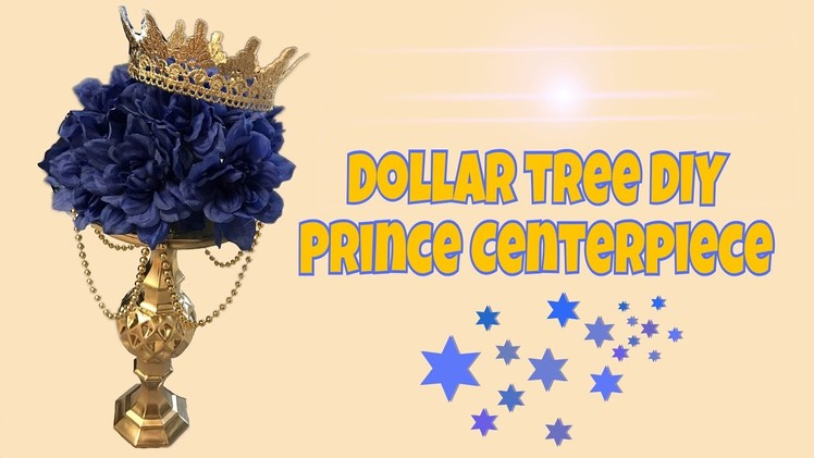 DOLLAR TREE DIY | Prince Centerpiece |