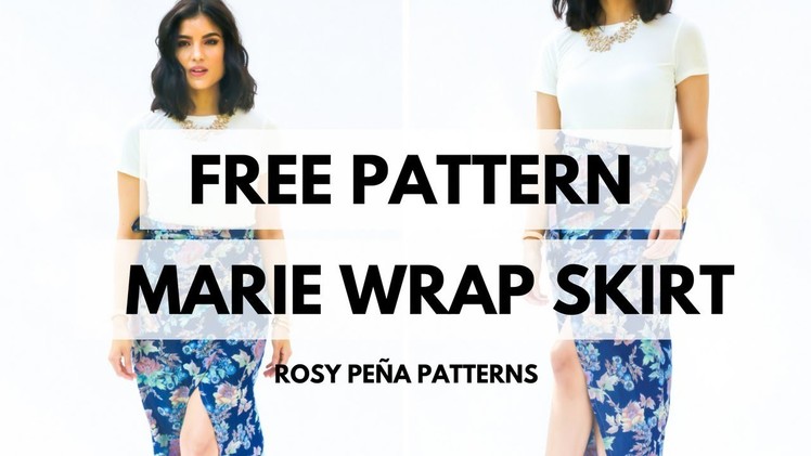 FREE MARIE WRAP SKIRT TUTORIAL - ROSY PENA PATTERNS