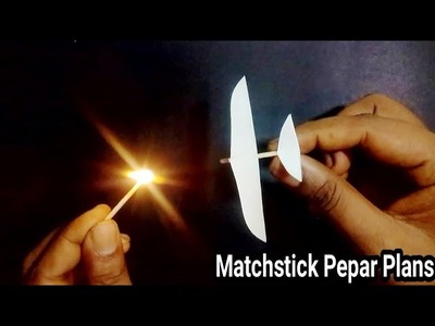 How to make Pepar Airplane | With Matchstick | diy Mini Aircraft