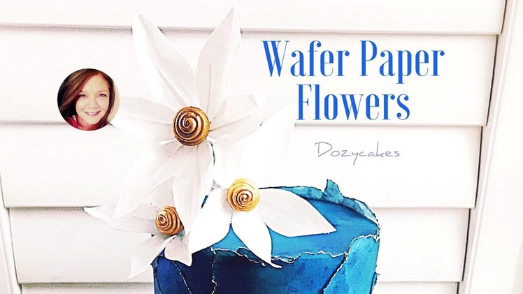 How to Make Wafer Paper Flowers | Cake Decorating | Dozycakes