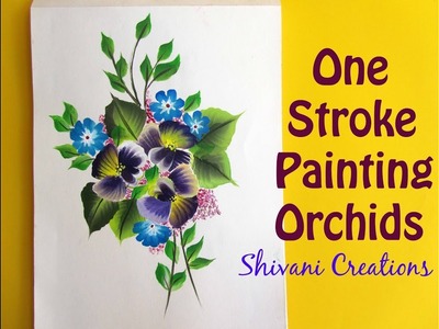 One Stroke Painting Orchids. DIY Flower Painting