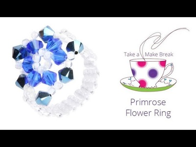Primrose Flower Ring | Take a Make Break with Beads Direct