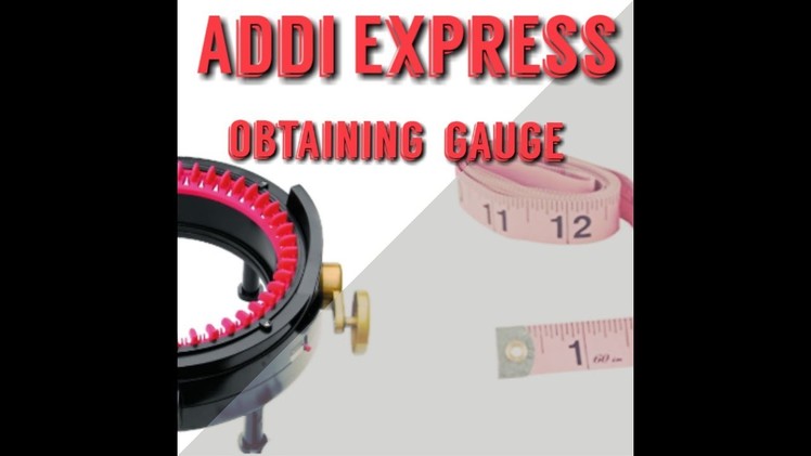 Addi Express - how to obtain correct gauge