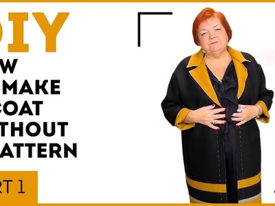 DIY: How to make a coat without a pattern. Part 1. Designing and cutting a coat.