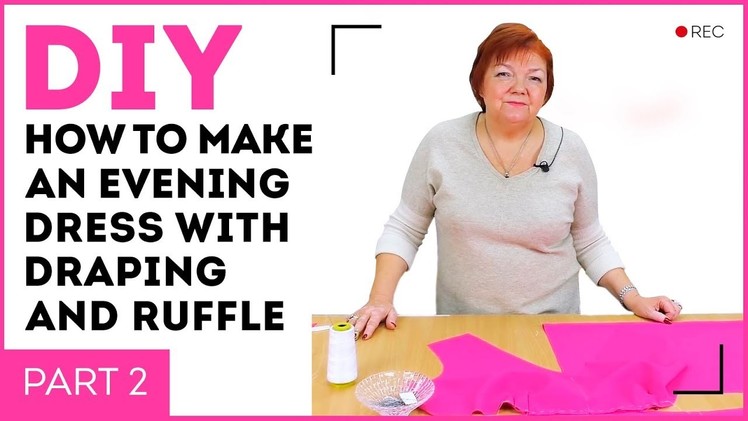 DIY: How to make an evening dress with a draping and ruffle. Part 2. Sewing tutorial.