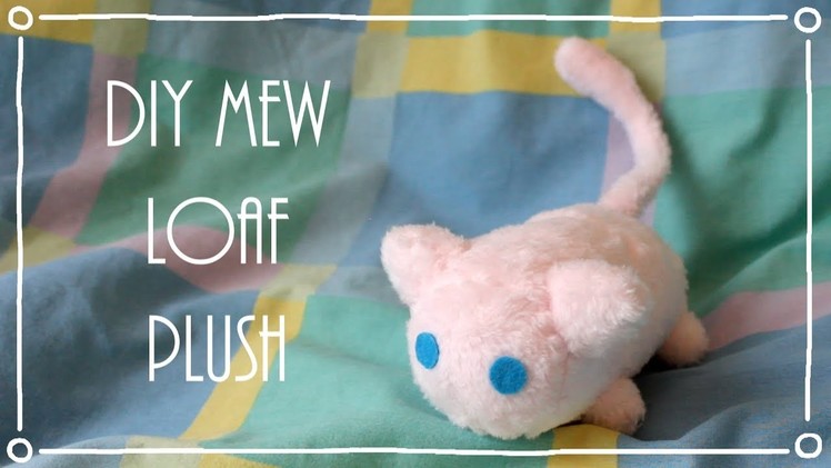 ❤ DIY Miniature Mew Loaf. Stacking Plush! How To Make A Cute Pokemon Plushie! ❤