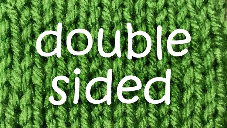 Double Sided Knitting or Double Rib