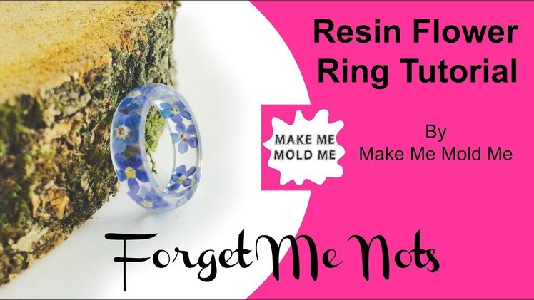 Forget Me Not Ring Tutorial | Resin Jewellery | Stacking Ring | Make Me Mold Me