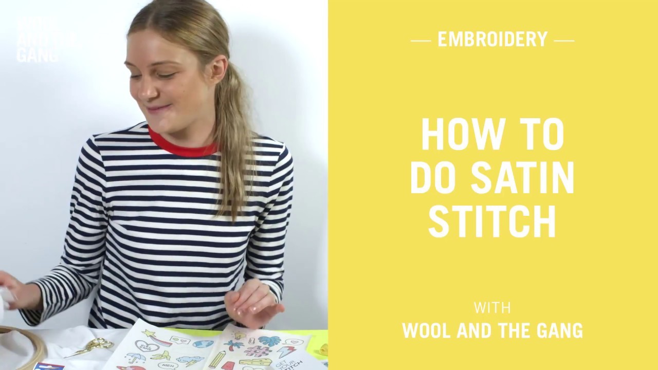 How to embroider the satin stitch - Wool and the Gang