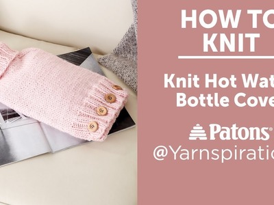 How to Knit: Hot Water Bottle Cover