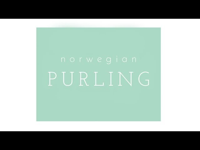 How to Knit: Norwegian Style Purling