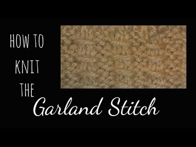 How to Knit the Garland Stitch
