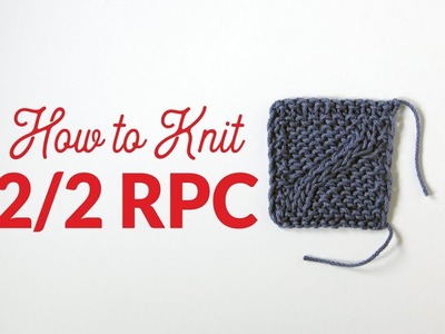 How to Knit Two Over Two Right Purl Cross (2.2 RPC) in Knitting | Hands Occupied