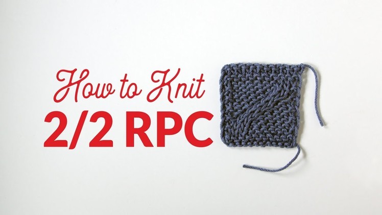 How to Knit Two Over Two Right Purl Cross (2.2 RPC) in Knitting | Hands Occupied
