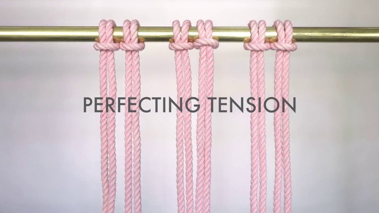 How to Macrame - Perfecting Tension