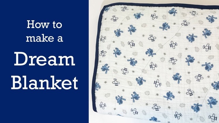 HOW TO MAKE A DREAM BLANKET