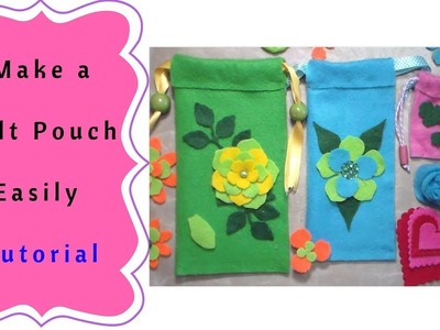 How to make a Felt Pouch or Gift bag -  Easy Tutorial