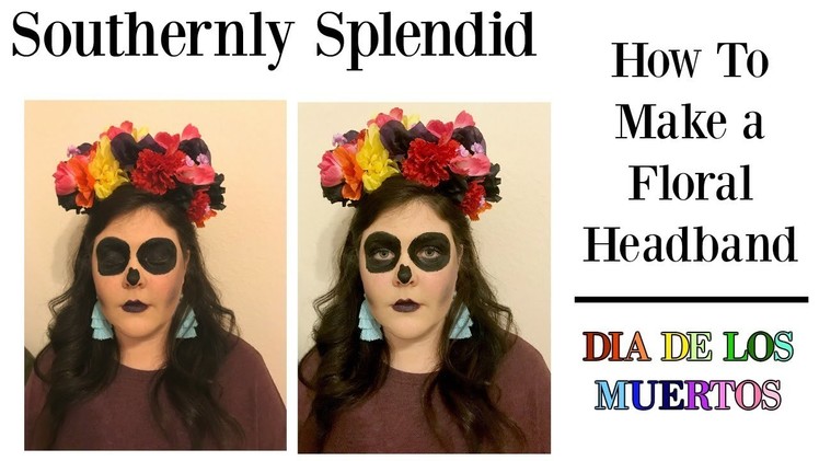 How to Make a Floral Headband for Dia de los Muertos