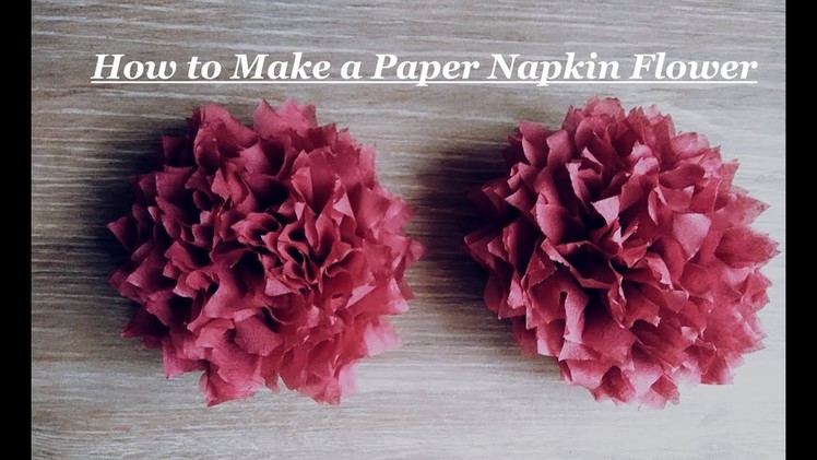 How to Make a Paper Napkin Flower