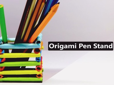 How to Make a Paper Pen Stand - Easy Origami Paper Pencil Holder - DIY Paper Crafts