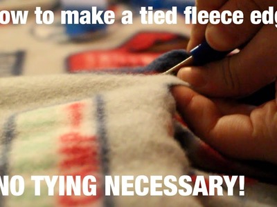 How to Make a Tied Edge of a Fleece Blanket-without tying anything! (The Project Linus Way)