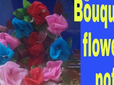 How to make Bouquet flowers pot.  bouquet flowers से बना गुलदस्ता. 