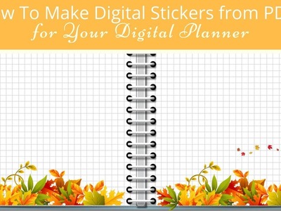 How to Make Digital Stickers From PDF Printables for Your Digital Planner
