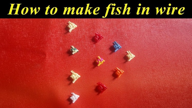 How to make fish in wire