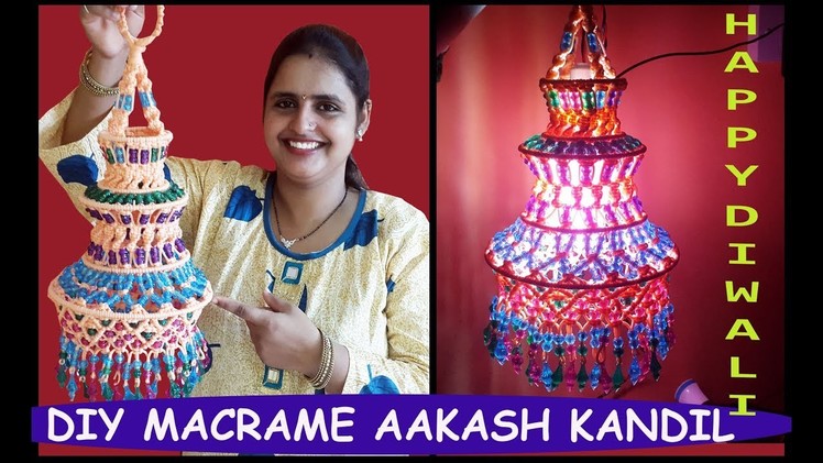 HOW TO MAKE Macrame Diwali Aakash Kandil. Lantern ( Happy Diwali 2017 )