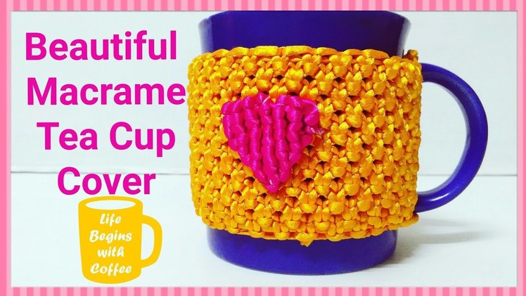 How To Make.Macrame Tea Cup Cover.With a Heart Shape. In This Winters. From a Waste Macrame