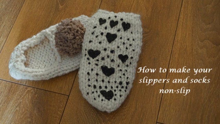 How To Make Your Slippers And Socks Non-slip