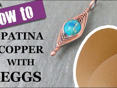 How to Patina Copper with Eggs