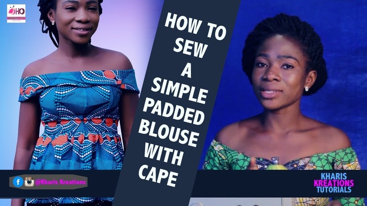 HOW TO SEW A SIMPLE PADDED BLOUSE WITH CAPE