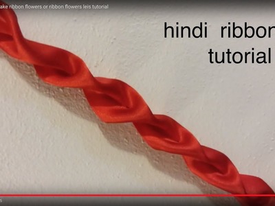 [in hindi] how to make ribbon flowers or ribbon flowers leis tutorial