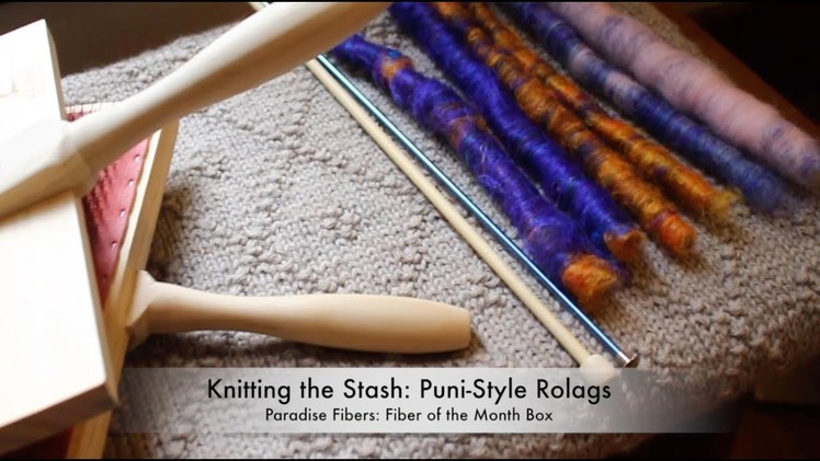 Knittinthestash: How to Make Puni-Style Rolags. Paradise Fiber Demo