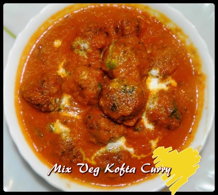 Mix Vegetable kofta curry by KHANA MANPASAND