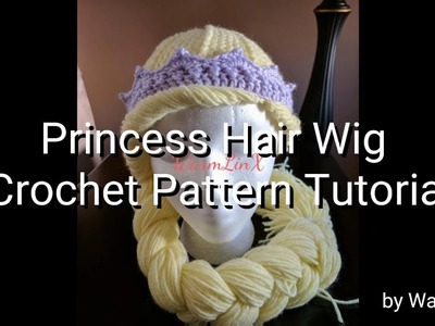 Princess Hair Wig Crochet Pattern Tutorial by WarmLinX