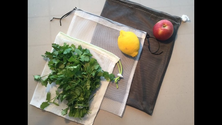 PRODUCE BAGS - Learn how to make your own washable re-usable bags!