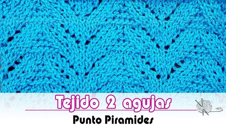 Tejido dos agujas - como tejer Punto Piramides - How to knit pyramid stitch - Tutorial
