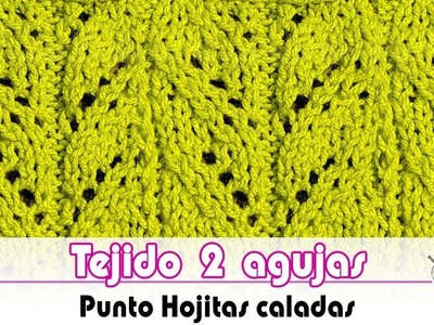 Tejido dos agujas - Punto Hojitas Caladas - How to knit Dotted leaves | Tutorial