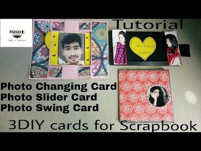 3DIY Cards for Scrapbook. (Photo changing card, swing cards,photo slider card)