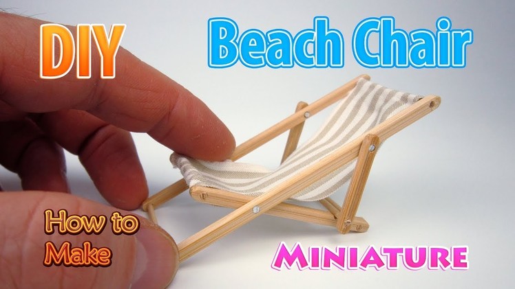 DIY Miniature Beach Lounge Chair | DollHouse | No Polymer Clay!