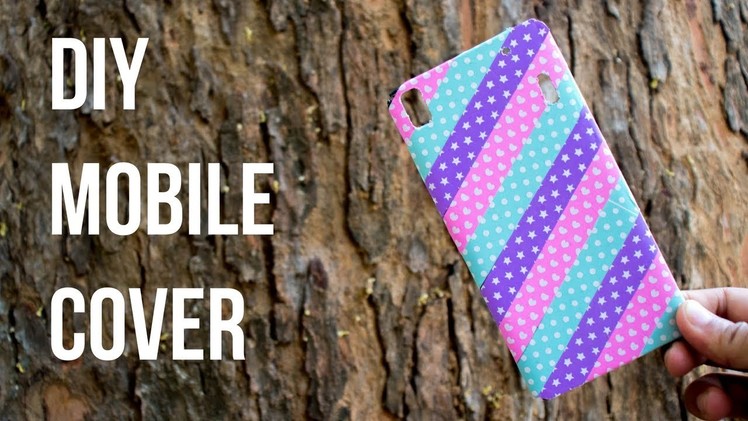 DIY Mobile Cover (Part 3) | Give your mobile cover a new look with tapes | Washi Tape Phone cover