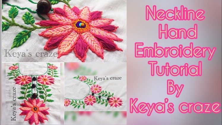 Flower neckline hand embroidery tutorial | Creative fly stitch flower hand embroidery | 2018