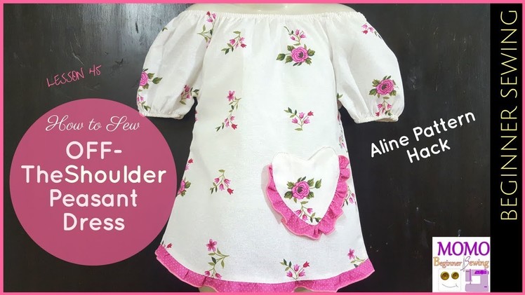 How to Sew: Off-TheShoulder Peasant Dress - Beginners Sewing Lesson 45 | Free Aline Pattern Hack