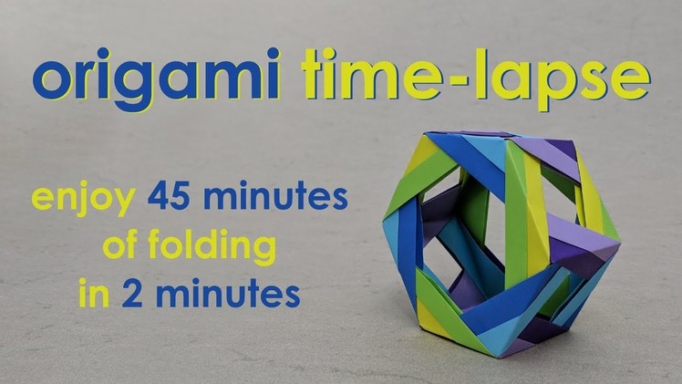 Origami Time-Lapse: Hex Wheel (Ira Fine)