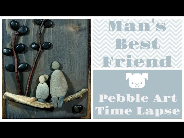 Pebble Art Time Lapse [ Man's Best Friend ]