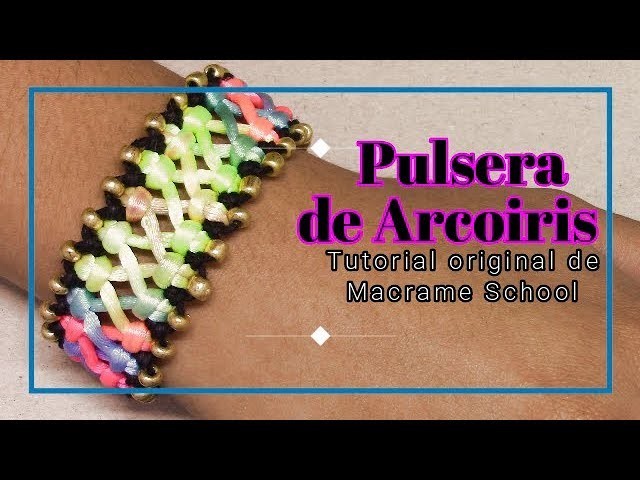Pulsera de Hilo: Pulsera de Arcoiris- Tutorial Original de Macrame School