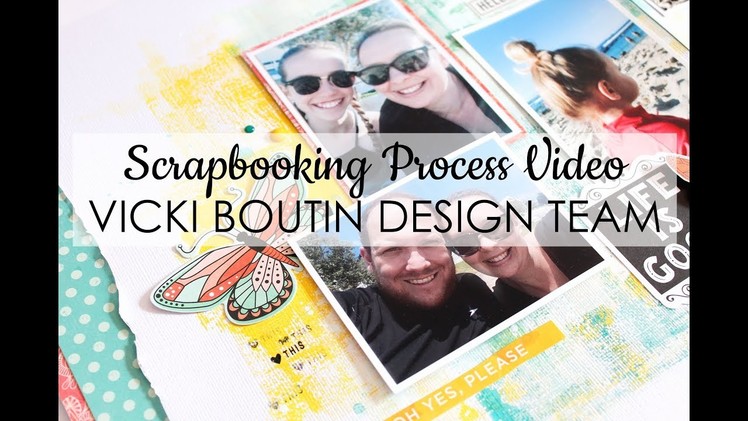 Scrapbooking Process | Beach Day | Vicki Boutin